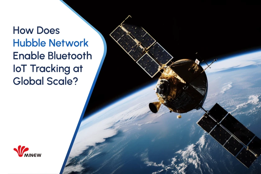 How Does Hubble Network Enable Bluetooth IoT Tracking at Global Scale?