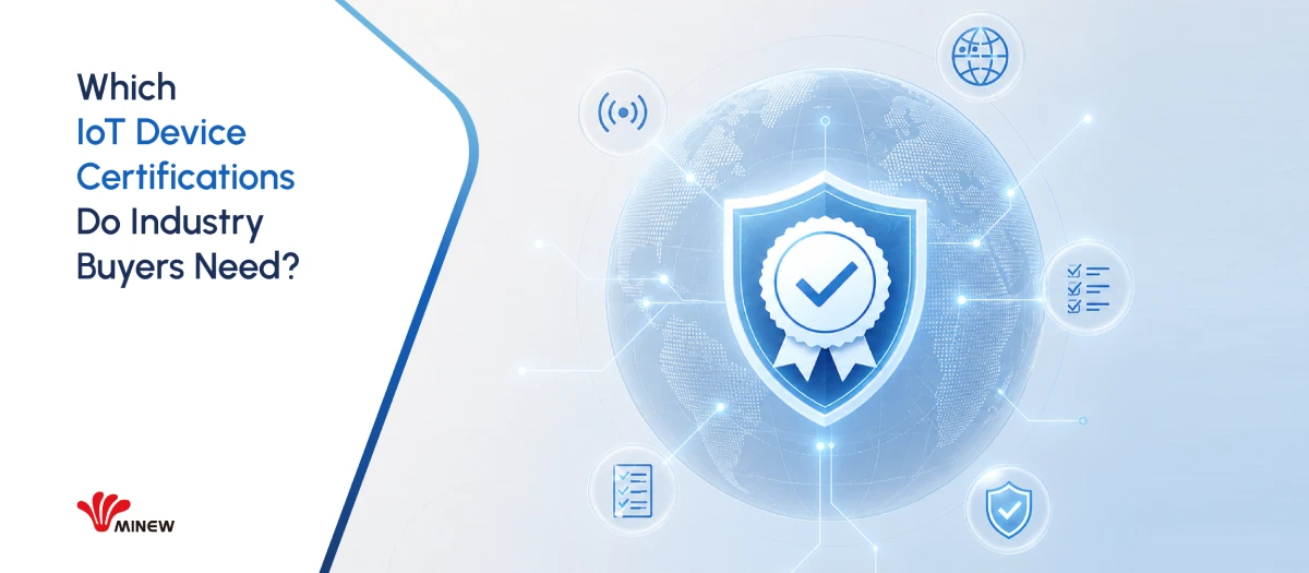 Which IoT Device Certifications Do Industry Buyers Need?
